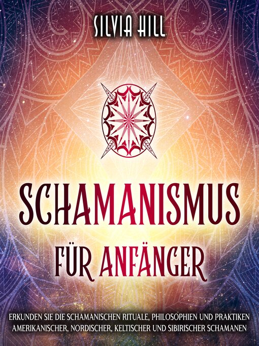 Title details for Schamanismus für Anfänger by Silvia Hill - Available